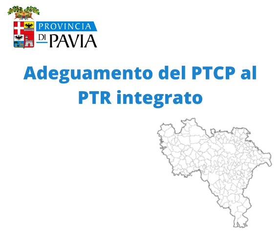 Adozione dell'adeguamento del PTCP al PTR integrato ai sensi della Legge Regionale 31/14